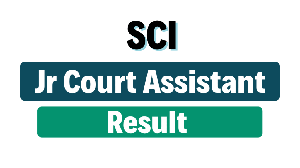 SCI JCA Junior Court Assistant Result 2025