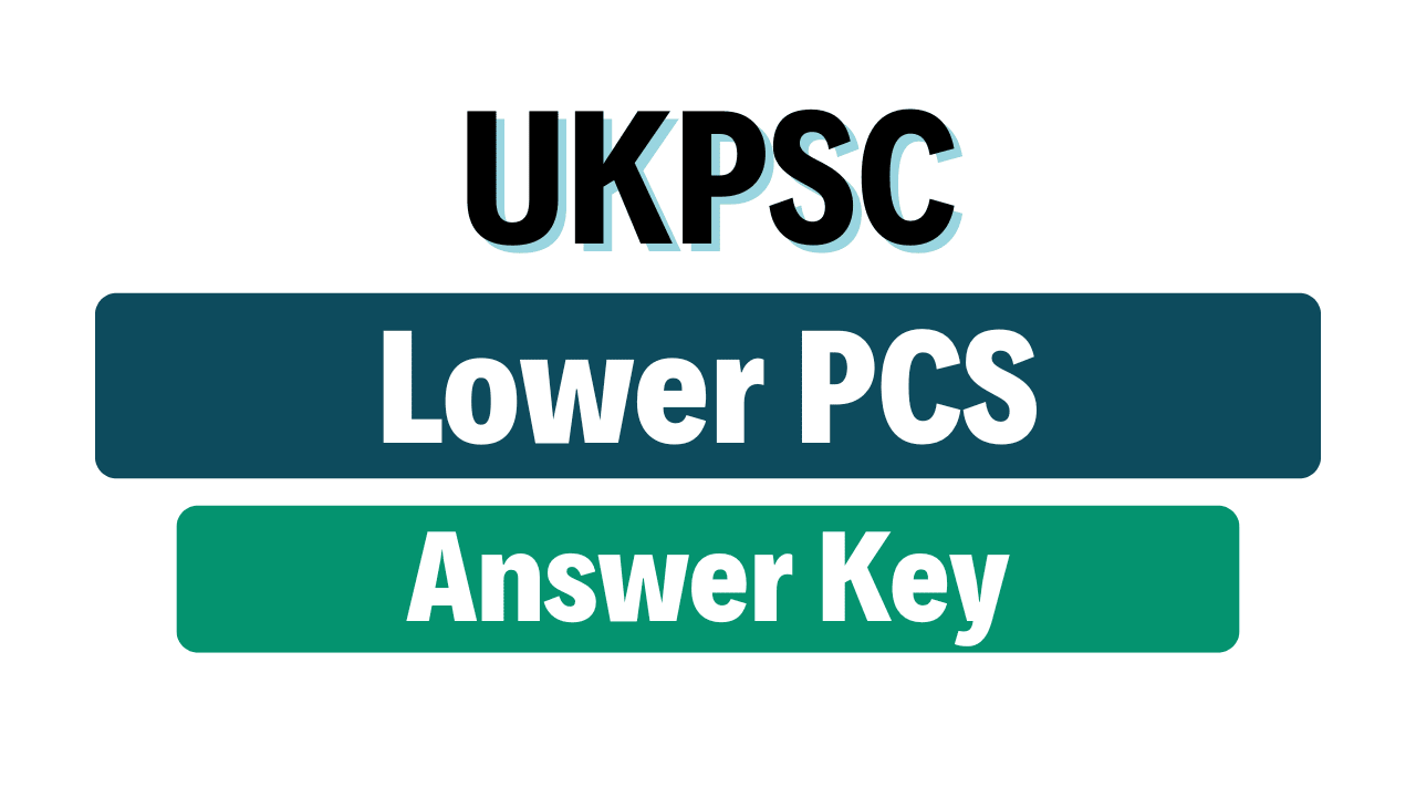 UKPSC Lower PCS Answer Key 2025