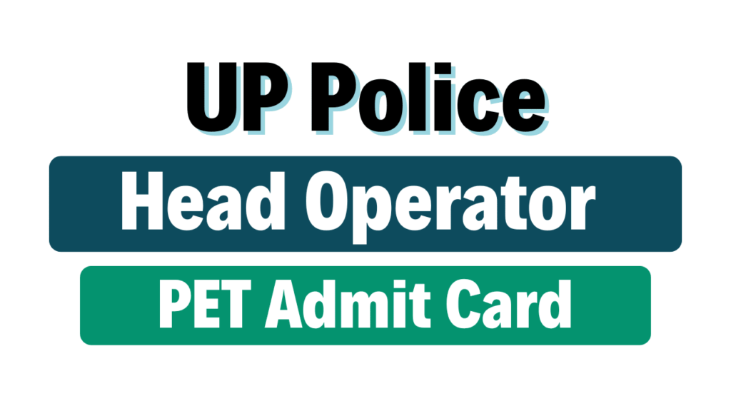UP Police Head Operator 2022 PET Admit Card