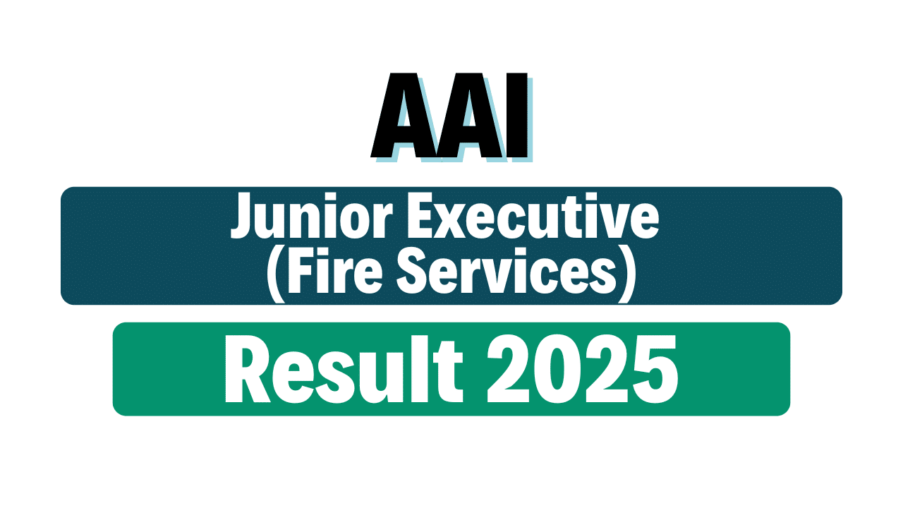 AAI Junior Executive (Fire Services) Result 2025