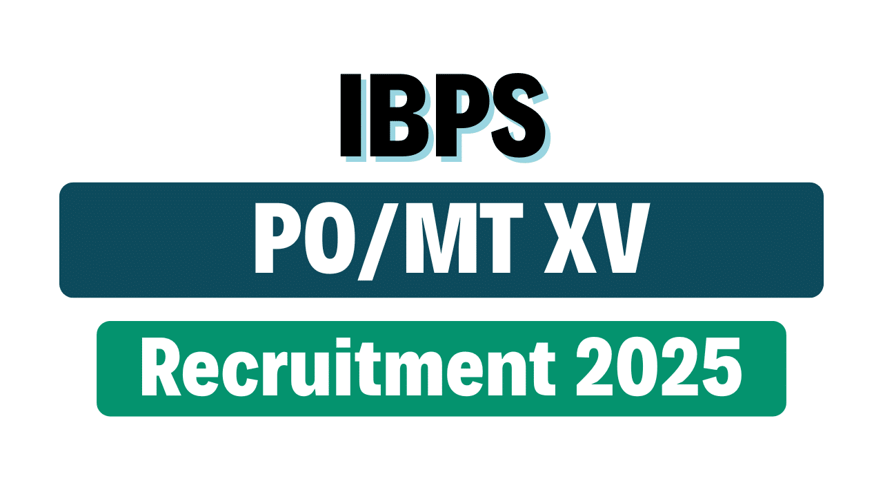 IBPS PO/MT XV Recruitment 2025
