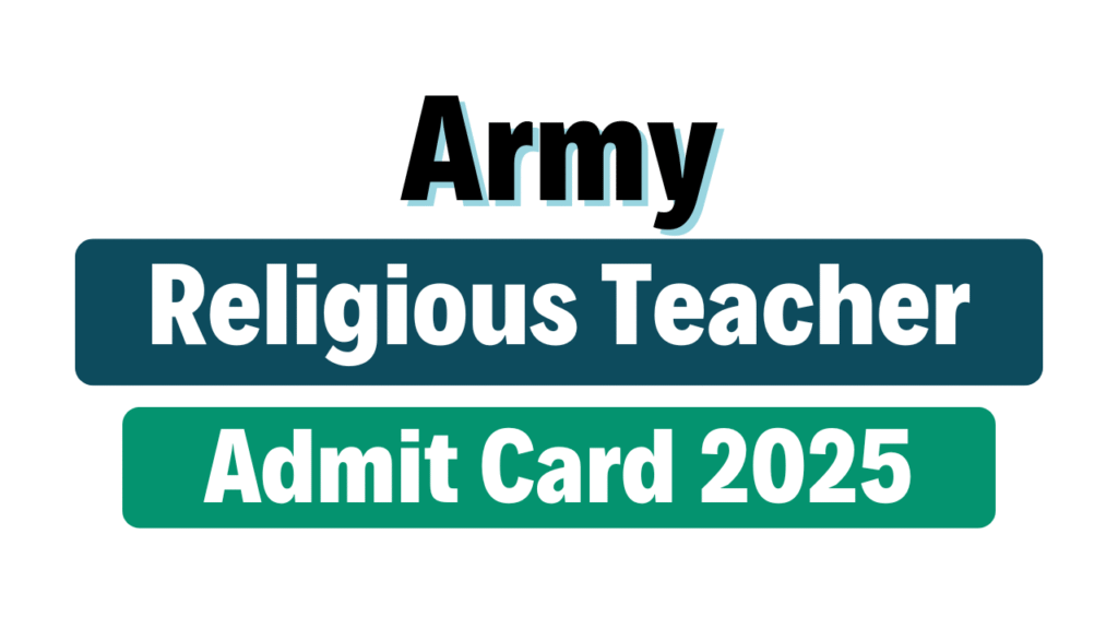 Indian Army Religious Teacher Admit Card 2025