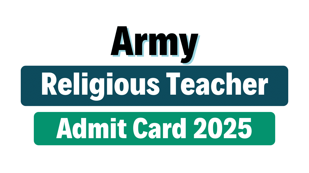 Indian Army Religious Teacher Admit Card 2025