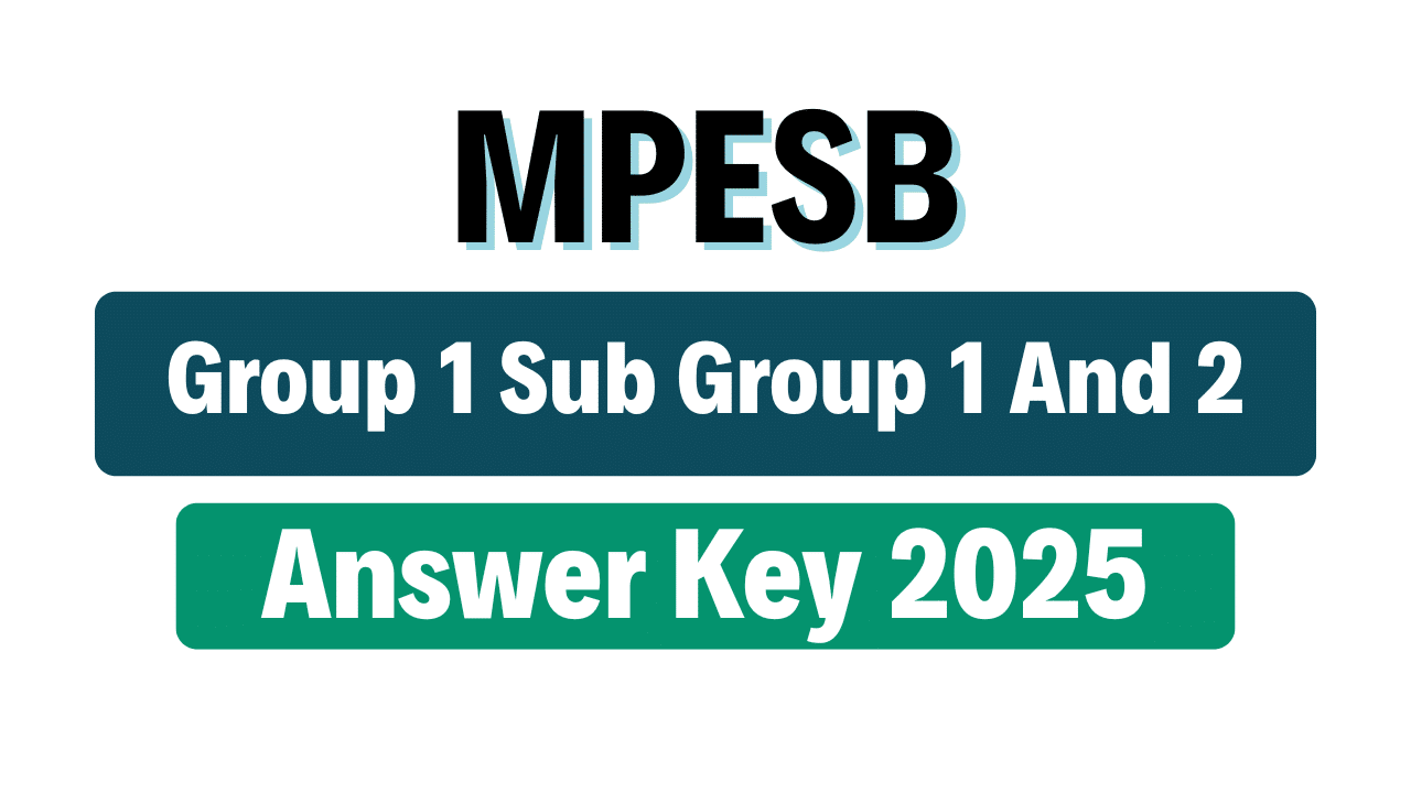 MPESB Group 1 Sub Group 1 And 2 Answer Key 2025