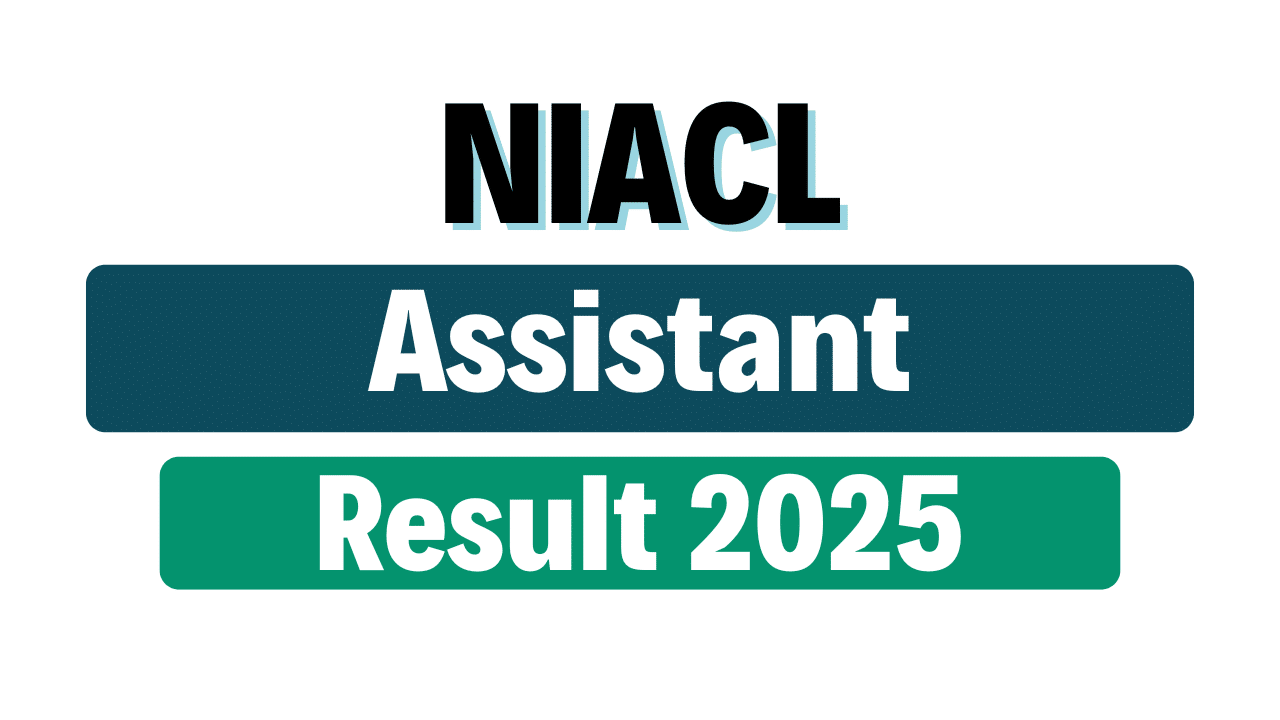 NIACL Assistant Final Result 2025
