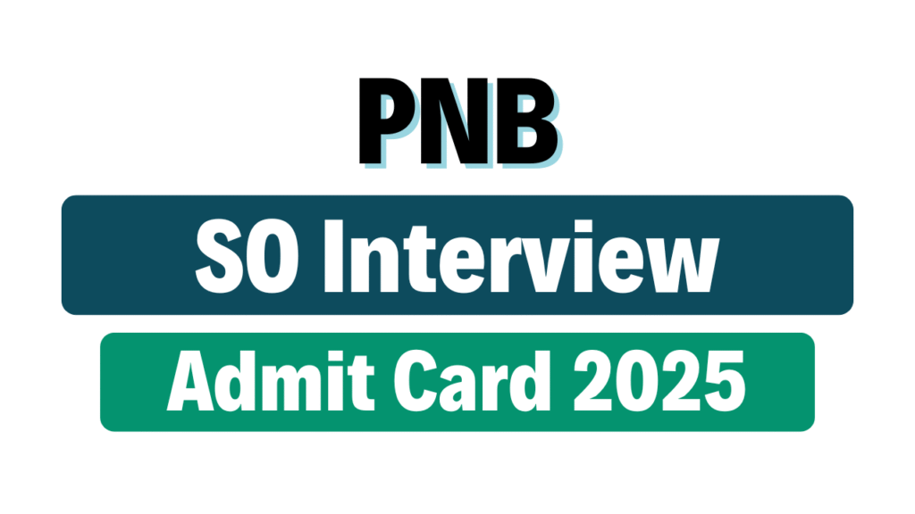 PNB SO Interview Admit Card 2025