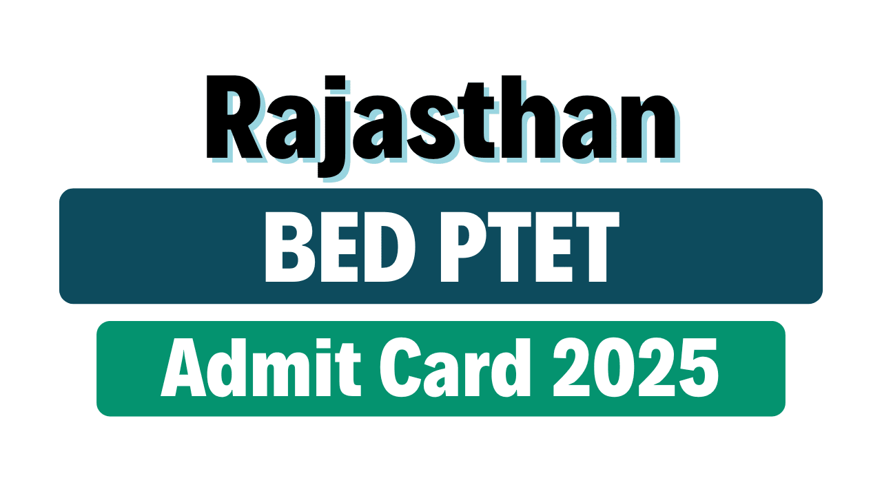 Rajasthan PTET Admit Card 2025