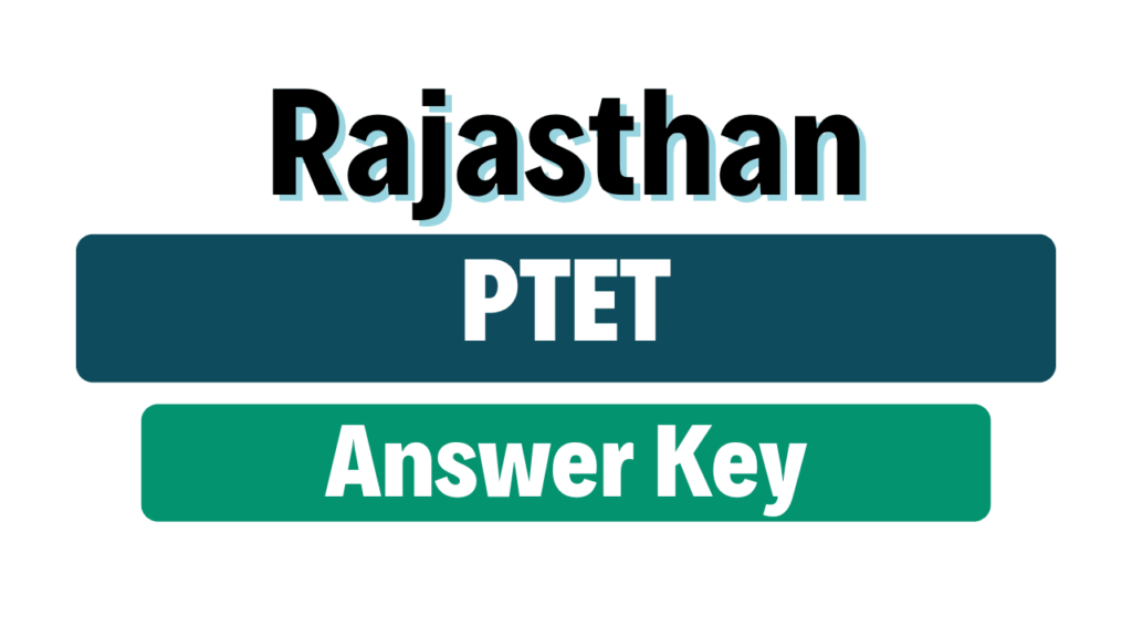 Rajasthan PTET Answer Key 2025