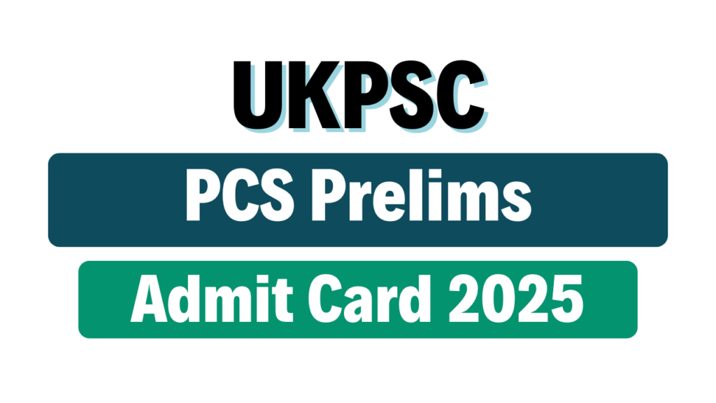 UKPSC PCS Pre Admit Card 2025