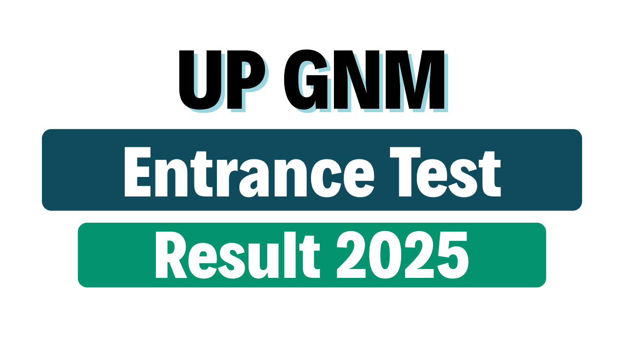 UP GNM Entrance Test Result 2025