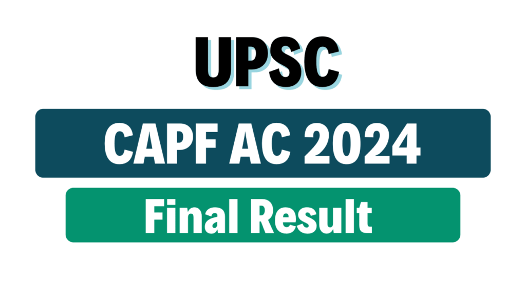 UPSC CAPF AC 2024 Final Result
