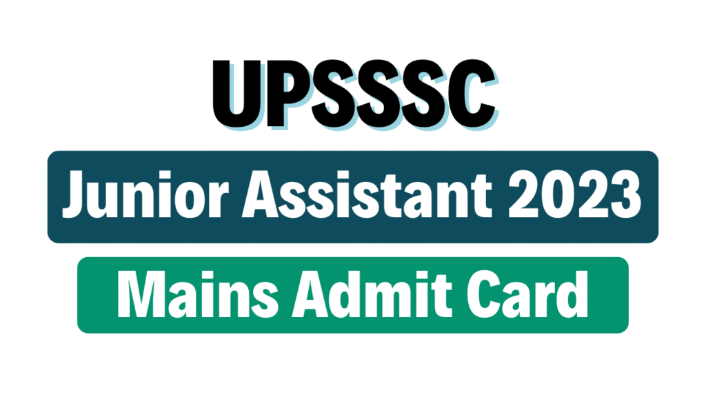 UPSSSC Junior Assistant Mains Admit Card 2025
