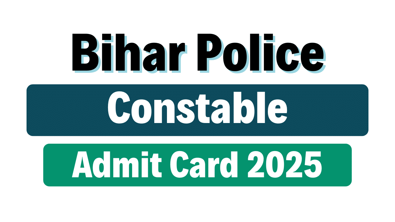 Bihar Police Constable Admit Card 2025