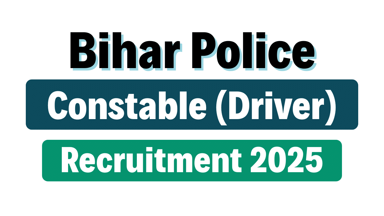 Bihar Police Constable Driver Recruitment 2025