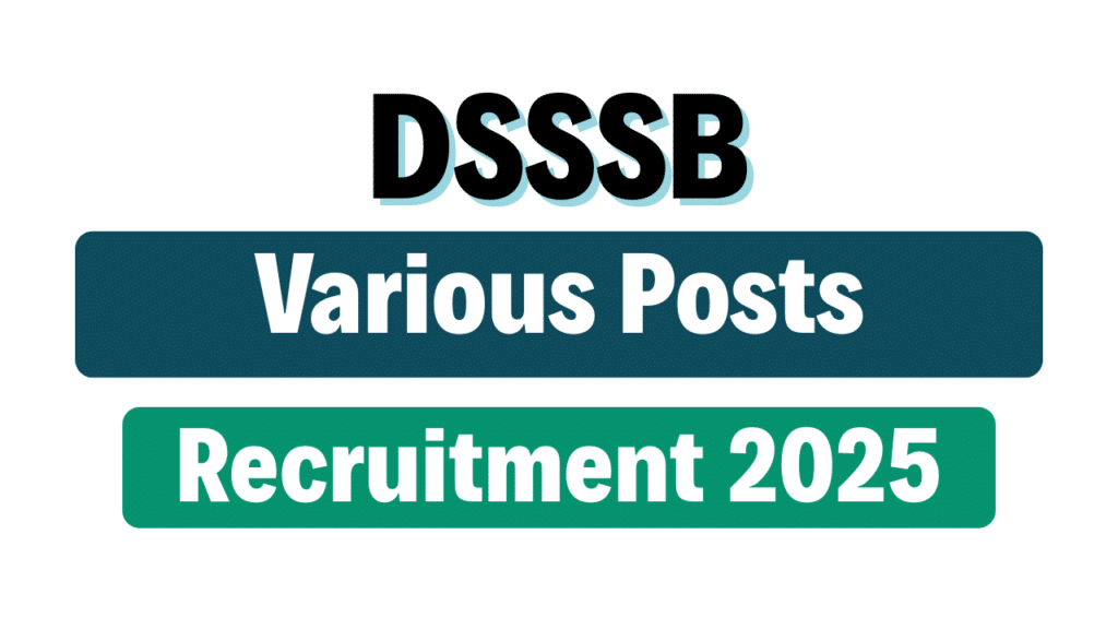 DSSSB Various Posts Recruitment 2025