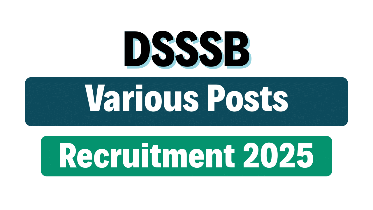 DSSSB Various Posts Recruitment 2025