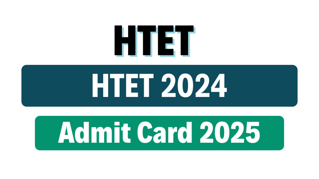 HTET 2024 Exam Admit Card
