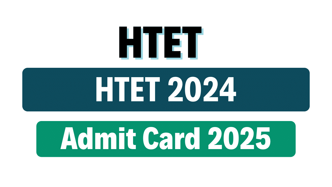 HTET 2024 Exam Admit Card