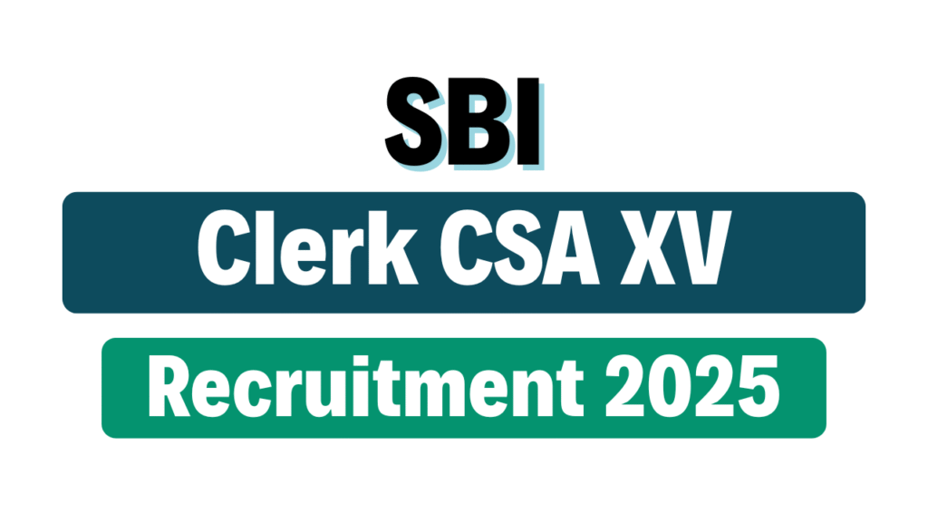 IBPS Clerk CSA XV Recruitment 2025