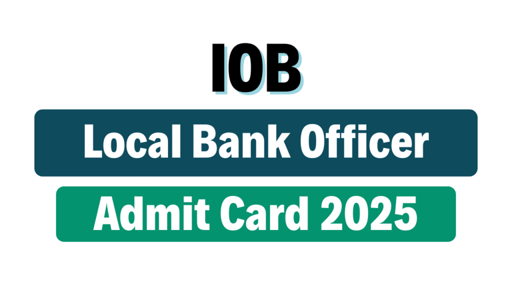 Indian Overseas Bank LBO Admit Card 2025