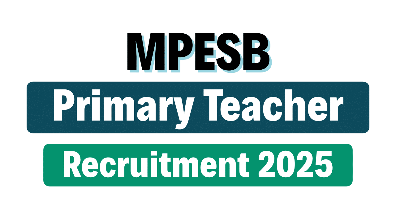 MPESB Primary School Teacher PSTST Recruitment 2025