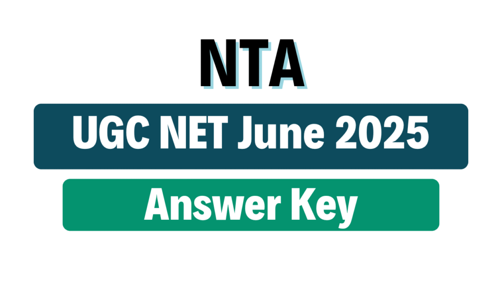 NTA UGC NET June 2025 Answer Key
