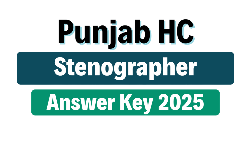 Punjab High Court Stenographer Answer Key 2025