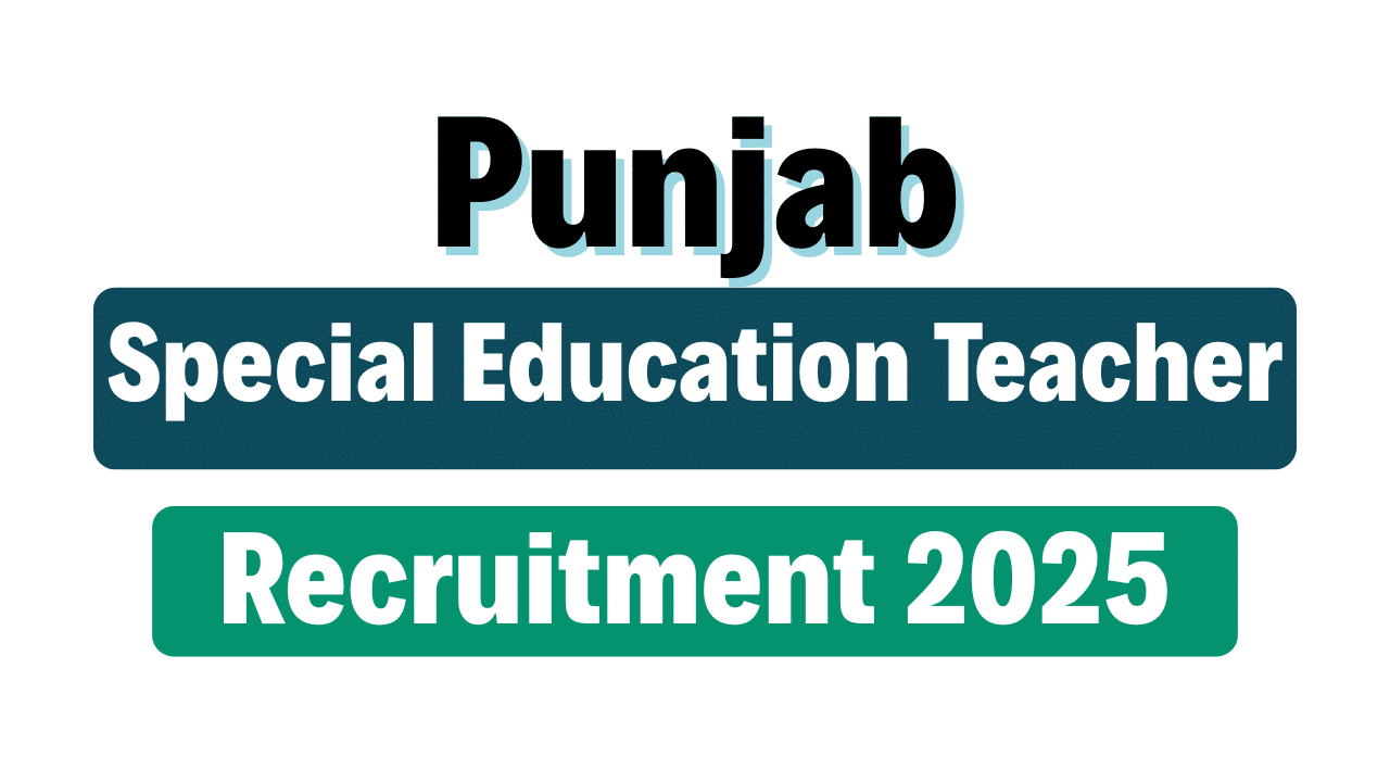 Punjab Special Education Teacher Recruitment 2025