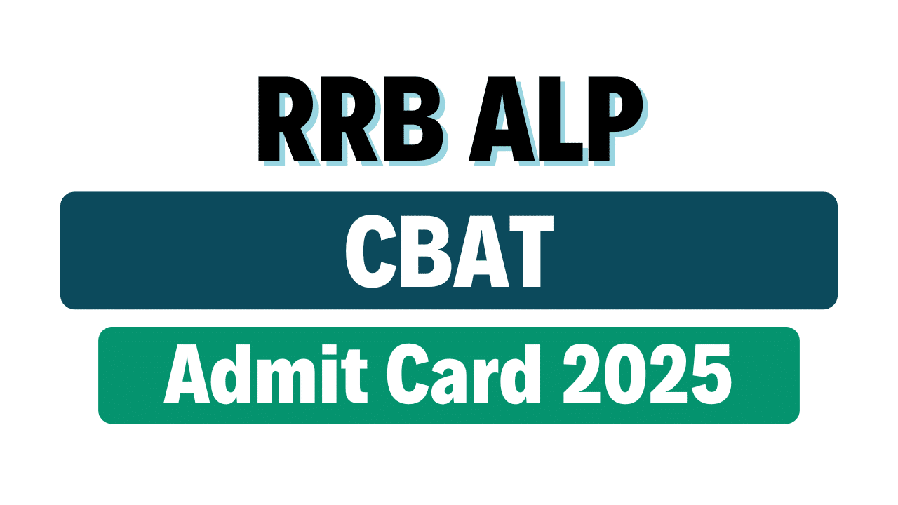 RRB ALP CBAT Admit Card 2025