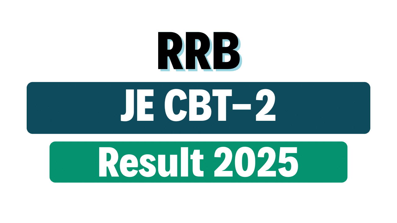 RRB JE CBT-2 Result 2025
