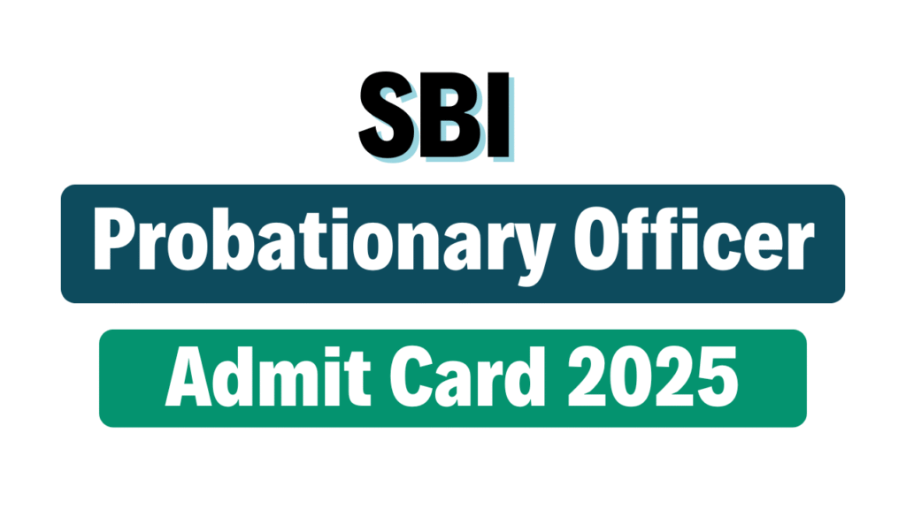 SBI PO Admit Card 2025