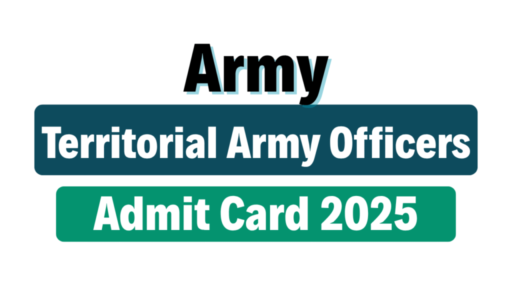 Territorial Army Officers Admit Card 2025