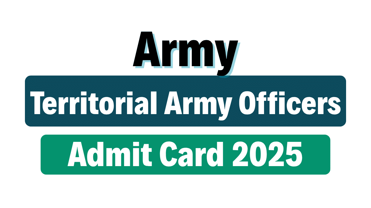 Territorial Army Officers Admit Card 2025
