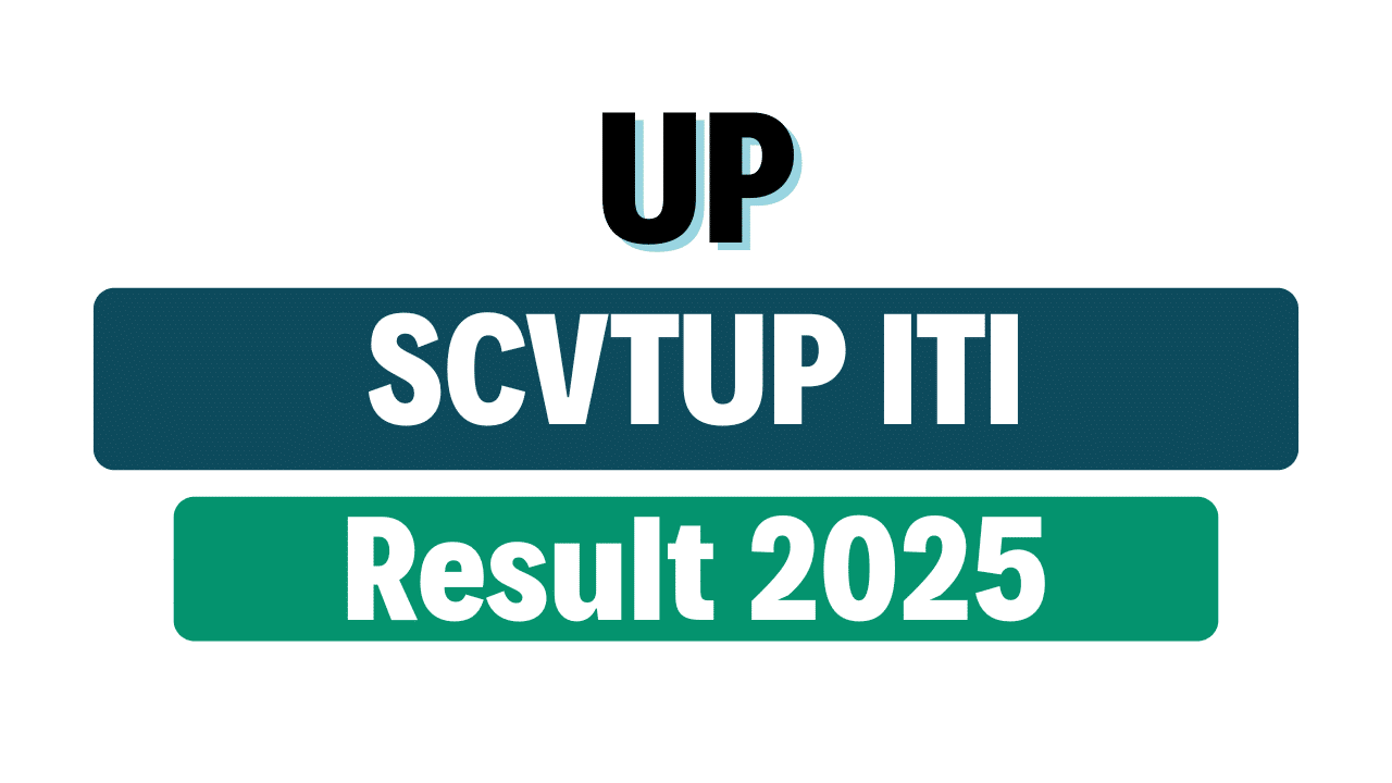 UP SCVTUP ITI Admissions Merit List / Result 2025