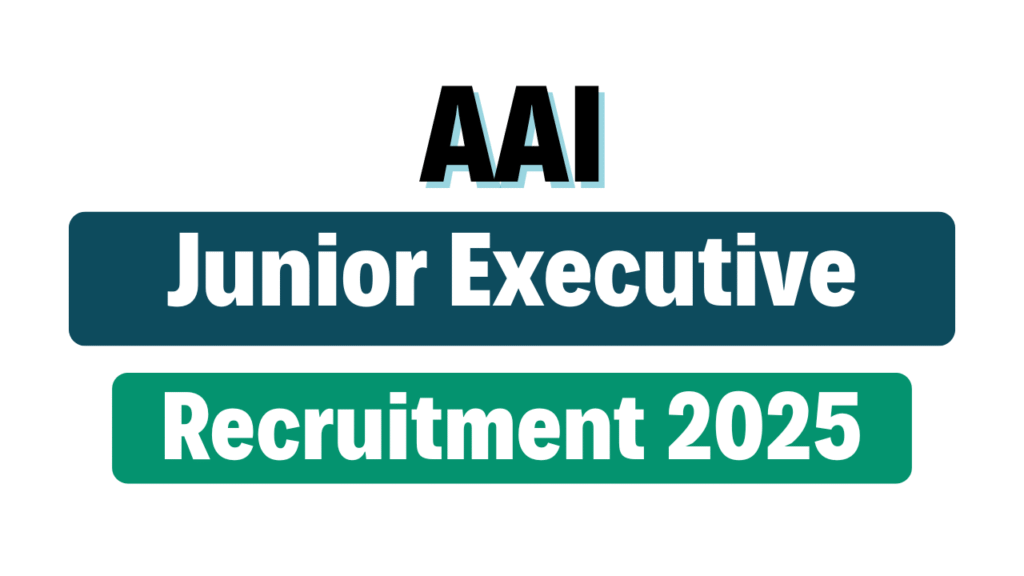 AAI Junior Executive Recruitment 2025