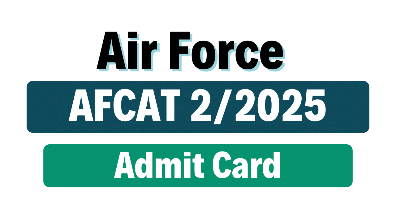 AFCAT 2/2025 Admit Card