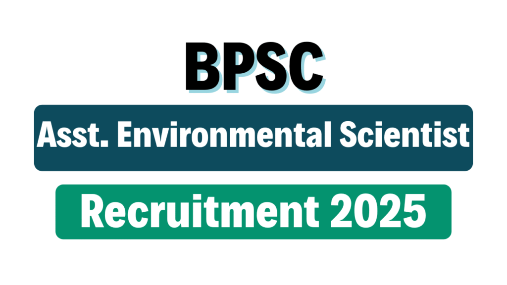 BPSC Assistant Environmental Scientist Recruitment 2025