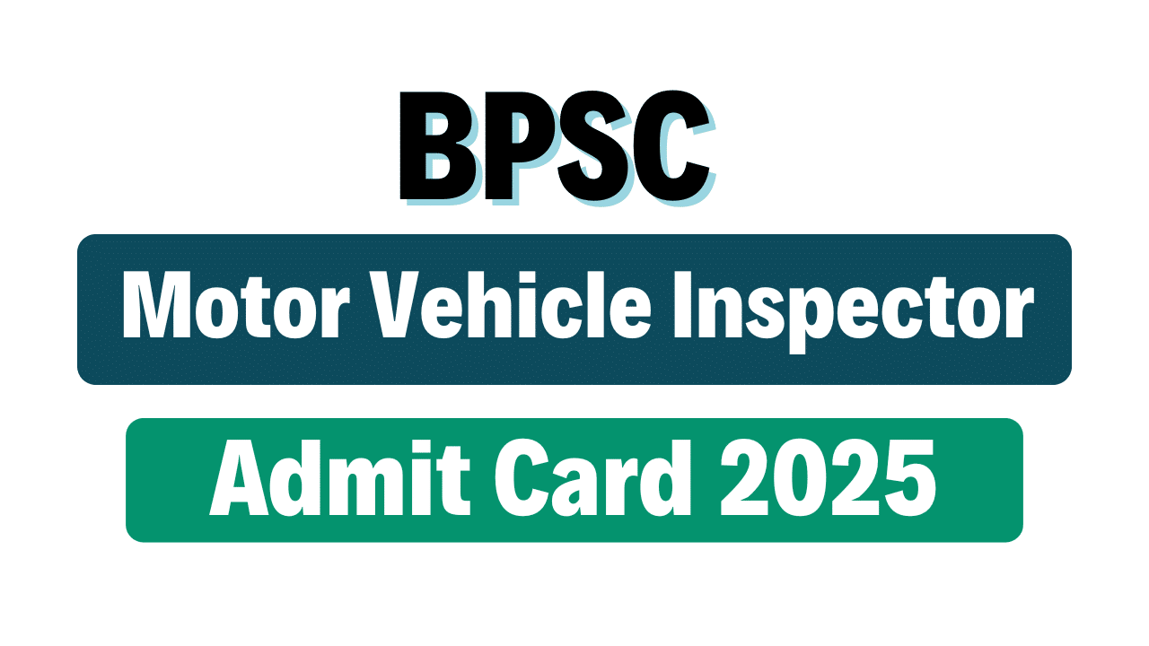 BPSC Motor Vehicle Inspector Admit Card 2025