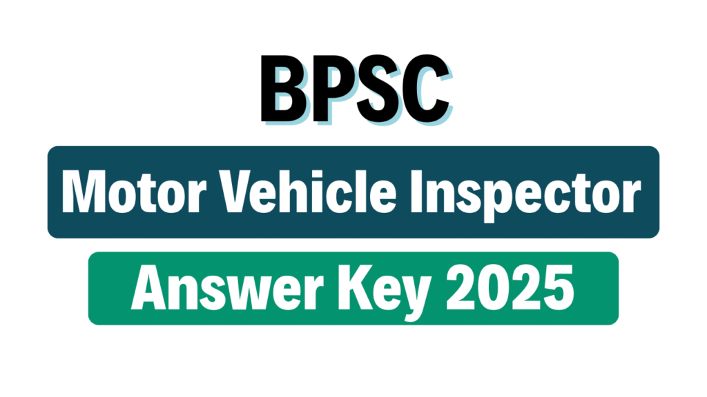 BPSC Motor Vehicle Inspector Answer Key 2025