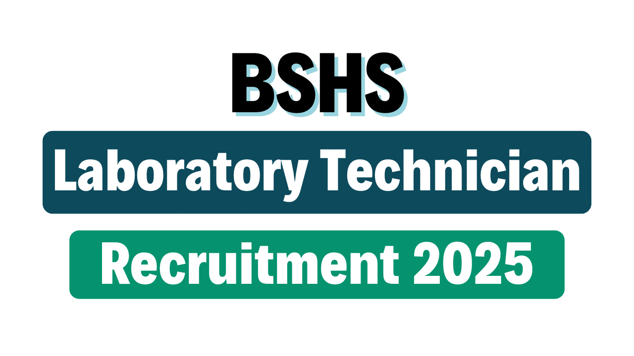 BSHS Laboratory Technician Recruitment 2025
