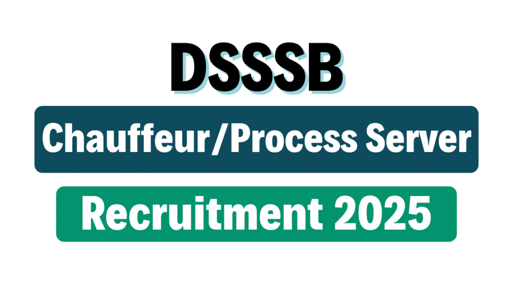DSSSB Chauffeur / Process Server Recruitment 2025