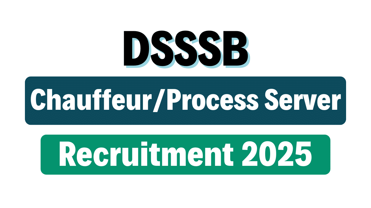 DSSSB Chauffeur / Process Server Recruitment 2025