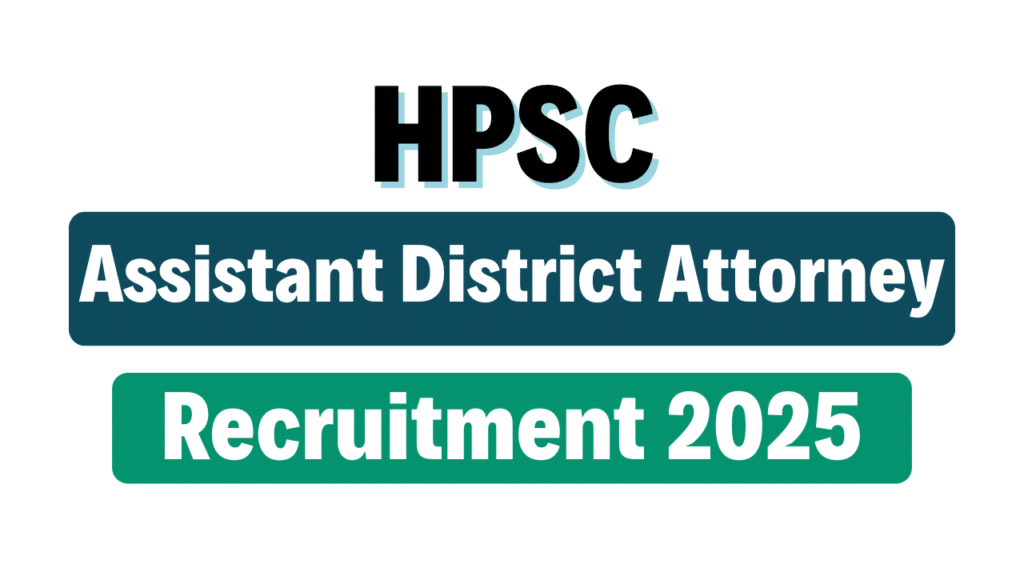 HPSC Assistant District Attorney Recruitment 2025