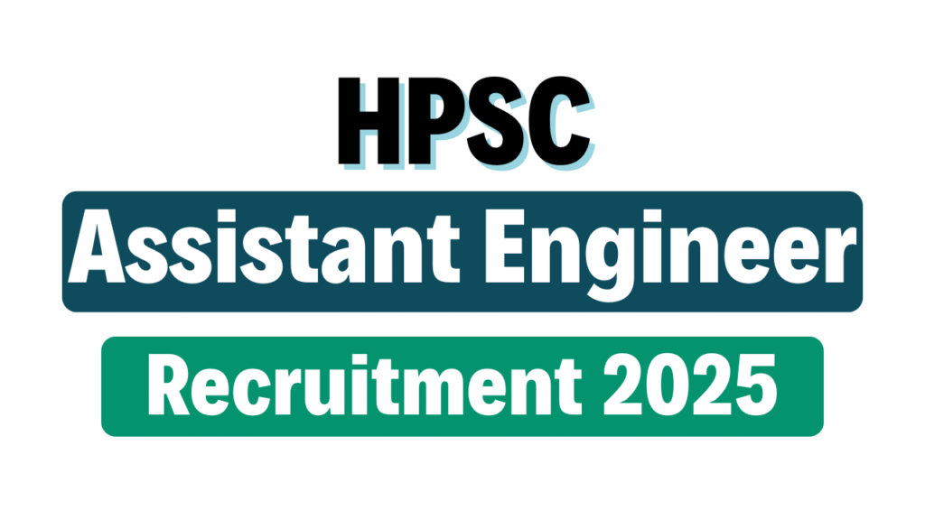HPSC Assistant Engineer Recruitment 2025