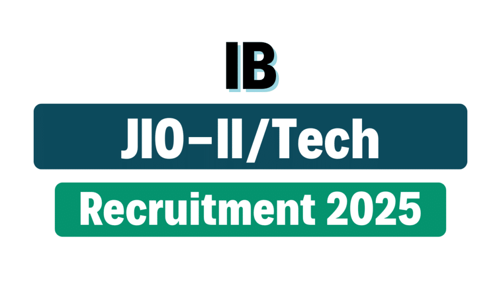 IB Jr Intelligence Officer (JIO) Recruitment 2025
