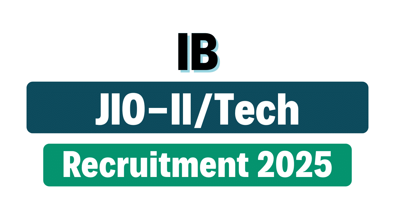 IB Jr Intelligence Officer (JIO) Recruitment 2025