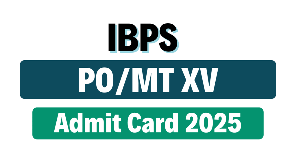 IBPS PO/MT XV PET Admit Card 2025