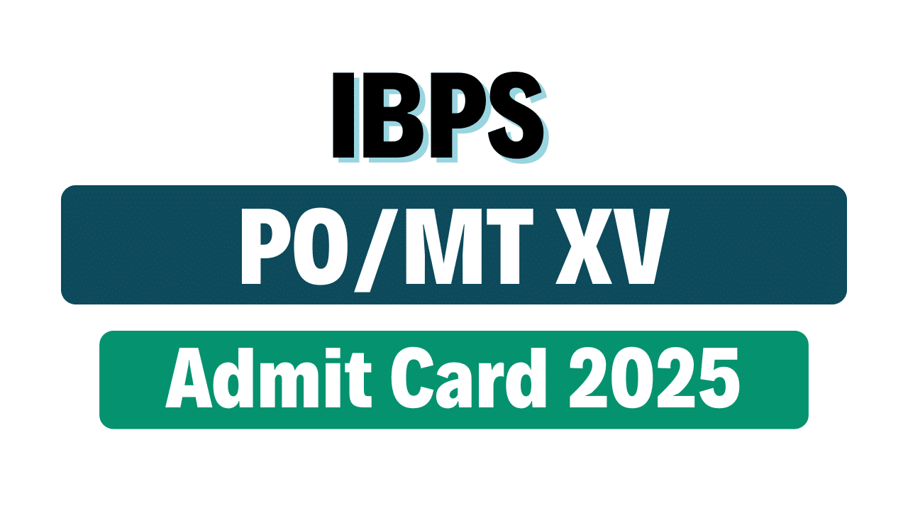 IBPS PO/MT XV PET Admit Card 2025