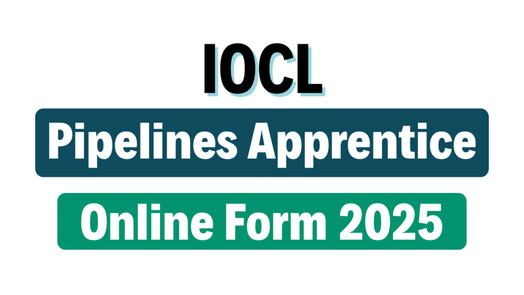 IOCL Pipelines Apprentice Recruitment 2025
