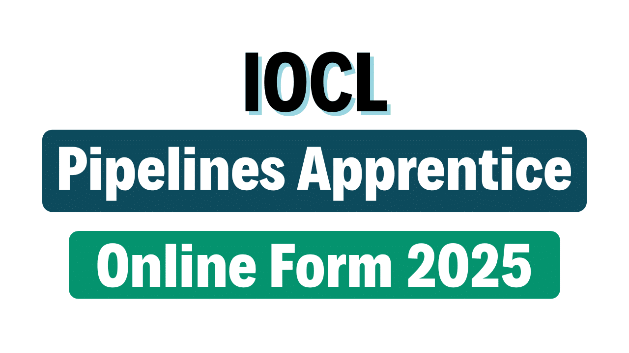 IOCL Pipelines Apprentice Recruitment 2025